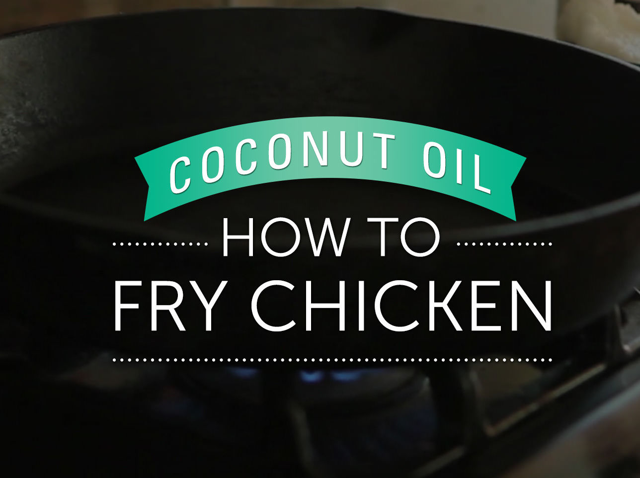 Learn how to fry chicken with LouAna Coconut Oil.