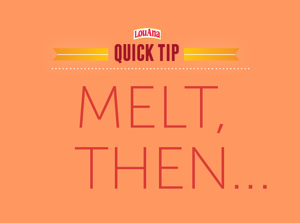 Learn tips on measuring melted LouAna Coconut Oil.