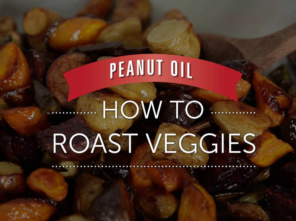 Learn how to roast veggies with LouAna Peanut Oil.